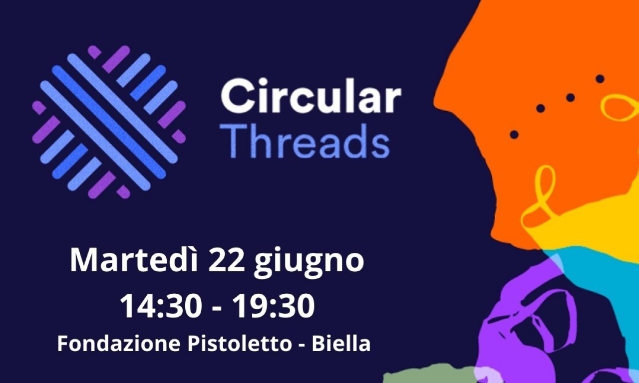 Workshop Circular Threads. Livello di circolarità dell'industria tessile nel Nord Italia.